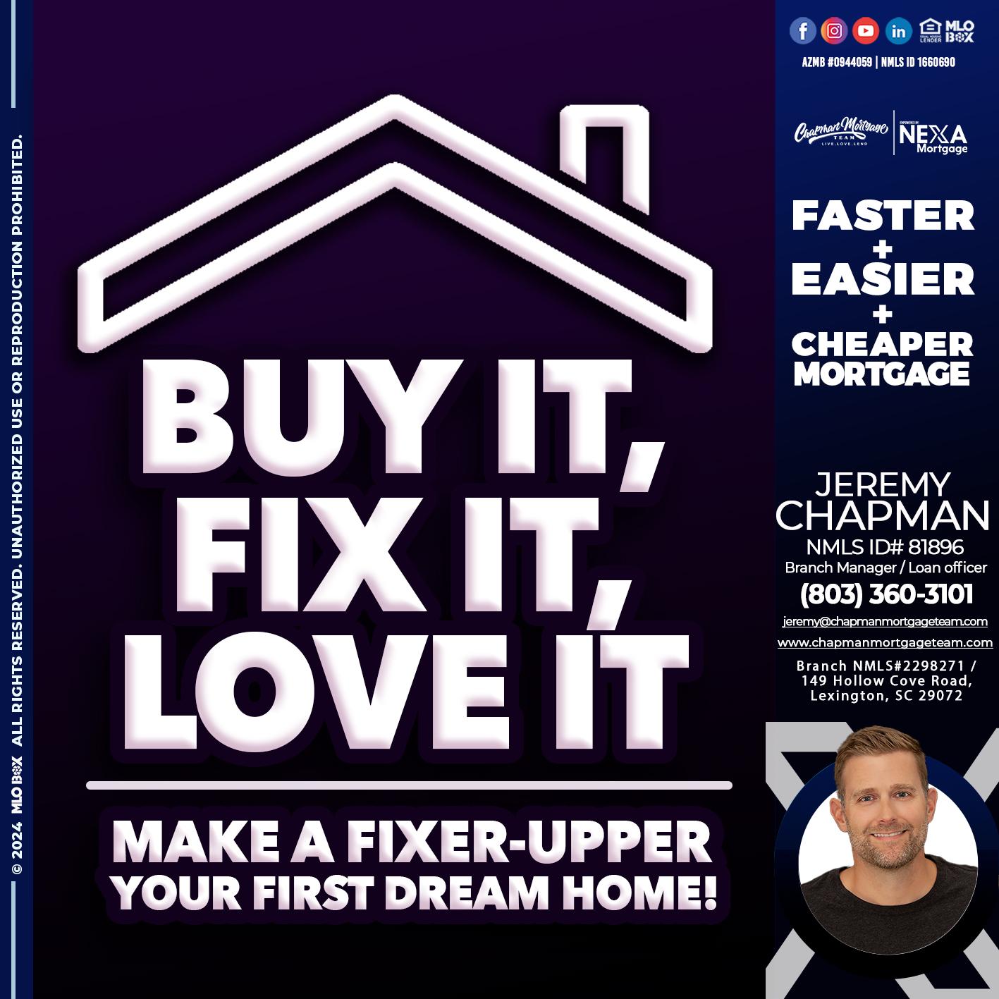 BUY IT FIX IT LOVE IT - Jeremy Chapman -Branch Loan Officer