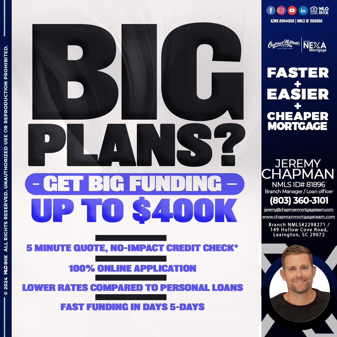 BIG PLANS - Jeremy Chapman -Branch Loan Officer