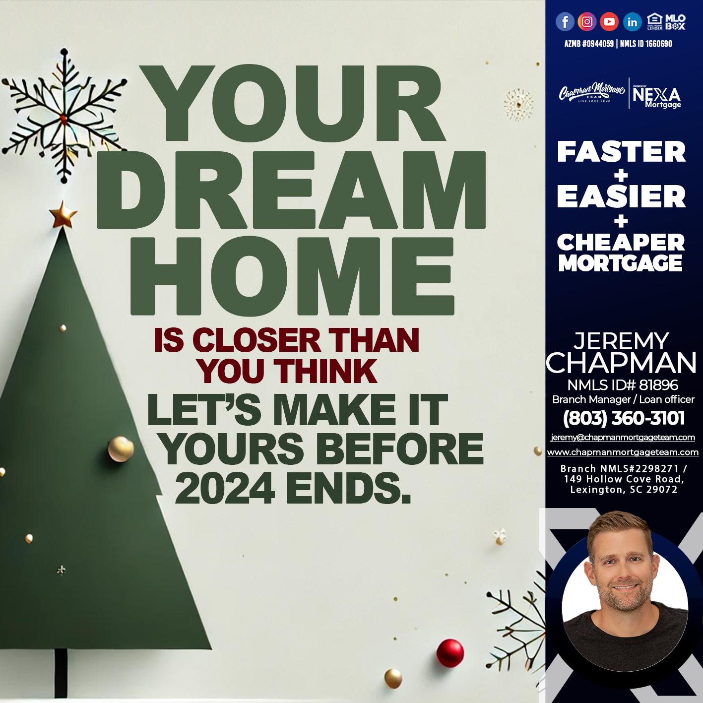 YOUR DREAM HOME - Jeremy Chapman -Branch Loan Officer